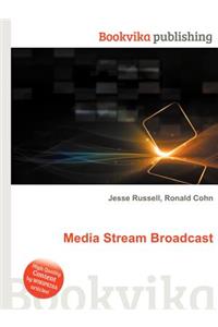 Media Stream Broadcast