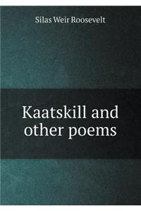 Kaatskill and Other Poems