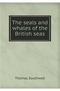 The seals and whales of the British seas