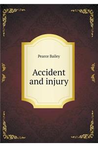 Accident and injury