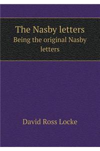 The Nasby Letters Being the Original Nasby Letters