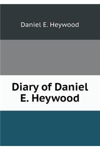 Diary of Daniel E. Heywood