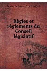 Règles et règlements du Conseil législatif