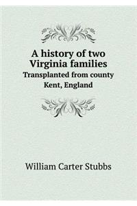 A History of Two Virginia Families Transplanted from County Kent, England