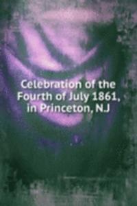 CELEBRATION OF THE FOURTH OF JULY 1861