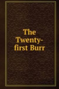 Twenty-first Burr