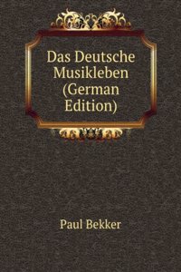 Das Deutsche Musikleben (German Edition)