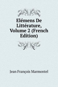 Elemens De Litterature, Volume 2 (French Edition)
