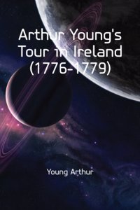 Tour in Ireland, 1776-1779