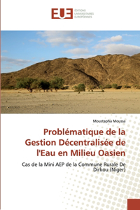 Problématique de la Gestion Décentralisée de l'Eau en Milieu Oasien