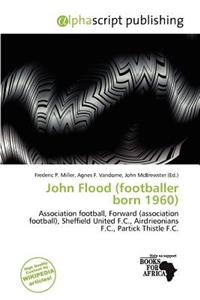John Flood (Footballer Born 1960)