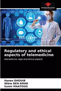 Regulatory and ethical aspects of telemedicine