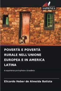 Povertà E Povertà Rurale Nell'unione Europea E in America Latina