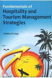 Fundamentalsofhospitalityandtourismmanagementstrategies