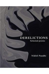 Derelictions - Selected Pomes