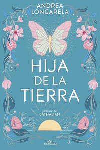 Hija de la tierra (Historias de Cathalian 1)