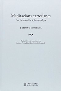 Meditacions cartesianes: Una introduccio a la fenomenologia