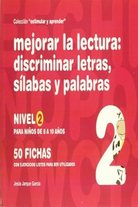 Mejorar la lectura, discriminar letras, silabas y palabras, nivel 2, 8 a 10 anos
