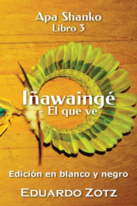 Iñawaingé - El que ve