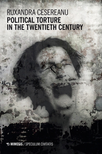 Political Torture in the Twentieth Century