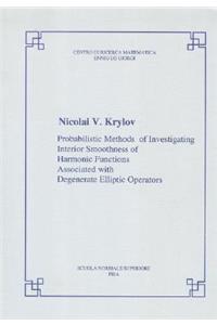 Probabilistic Methods of Investigating Interior Smoothness of Harmonic Functions Associated with Degenerate Elliptic Operators