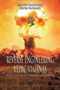 Reverse Engineering Vedic Vimanas: New Light on Ancient Indian Heritage