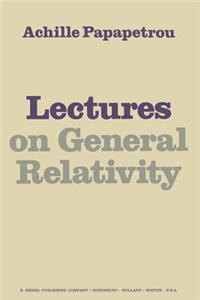 Lectures on General Relativity