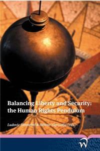 Balancing Liberty and Security: The Human Rights Pendulum