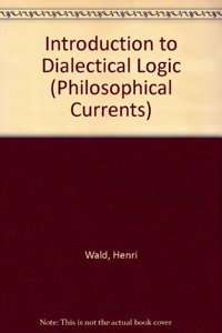 Introduction to Dialectical Logic