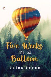 Five Weeks In A Balloon Novel Book By Jules Verne