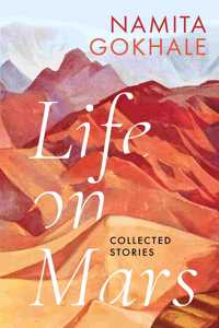 Life on Mars : Collected Stories