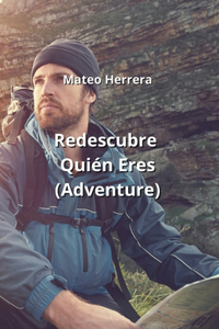 Redescubre Quién Eres (Adventure)