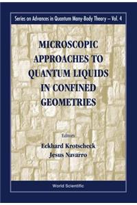 Microscopic Approaches to Quantum Liquids in Confined Geometries