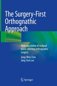 Surgery-First Orthognathic Approach