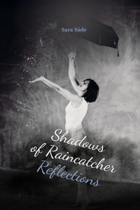 Shadows of Raincatcher Reflections