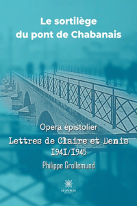 Le sortilège du pont de Chabanais