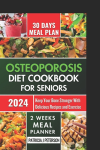 osteoporosis diet cookbook for seniors