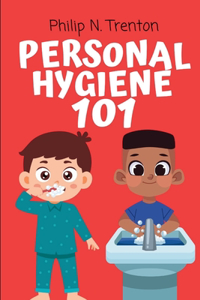 Personal Hygiene 101