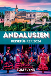 Andalusien Reiseführer 2024