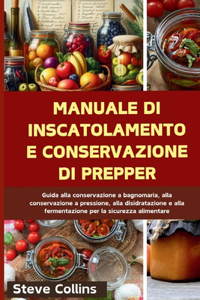 Manuale di inscatolamento e conservazione di Prepper