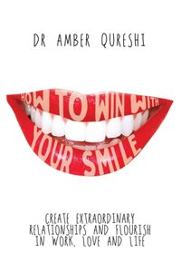 How to Win With Your Smile