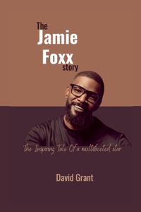 Jamie Foxx Story