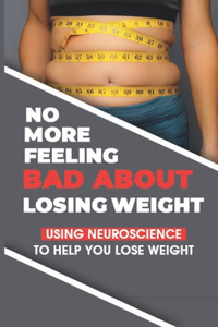 No More Feeling Bad About Losing Weight