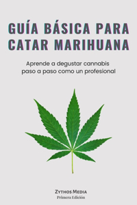 Guía Básica Para Catar Marihuana