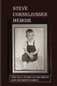 Steve Corneliussen Memoir