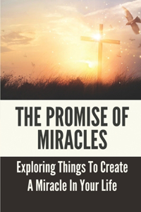 The Promise Of Miracles