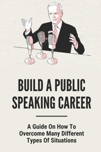 Build A Public Speaking Career