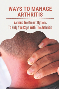 Ways To Manage Arthritis