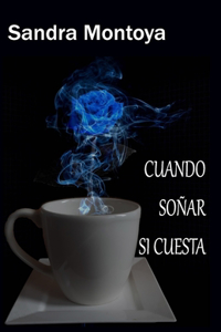 Cuando soñar sì cuesta