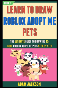 Learn To Draw Roblox Adopt Me Pets